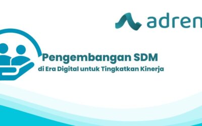 Pengembangan SDM di Era Digital untuk Tingkatkan Kinerja