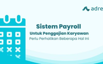 Sistem Payroll Untuk Gaji Karyawan Perlu Perhatikan Ini